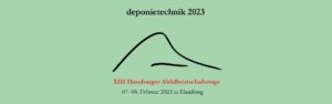 Header zeigt eine stilisierte Deponie und den Text Deponietechnik 2023, 13te Hamburger Abfallwirtschaftstage,07. - 08. Februar 2023 in Hamburg